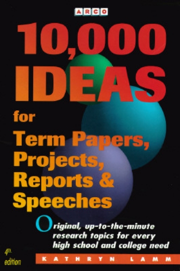 Picture of 10, 000 Ideas for Term Papers, Projects, Reports &