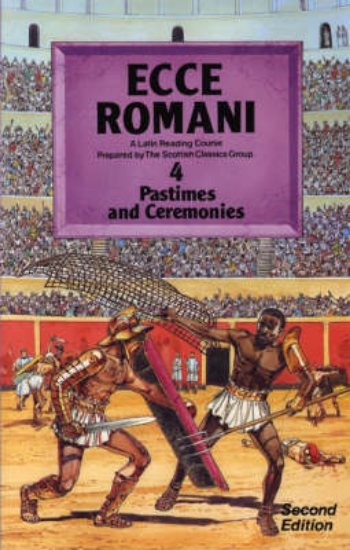 Picture of Ecce Romani Book 4 2nd Edition Pastimes And Ceremo
