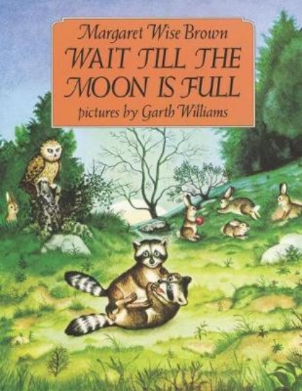Picture of Wait till the Moon is Full