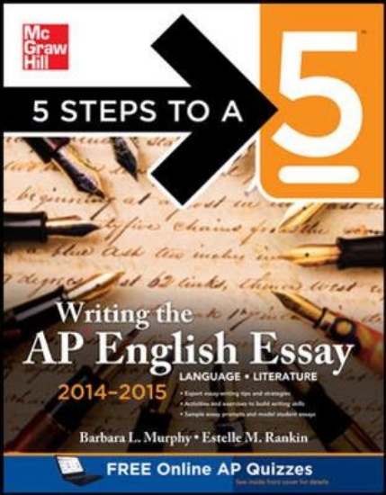Picture of 5 Steps to a 5 Writing the AP English Essay 2014-2