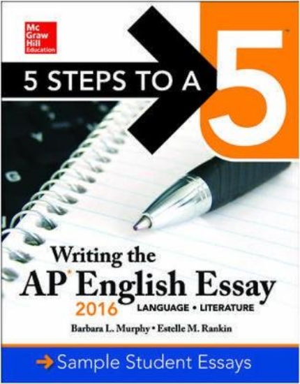 Picture of 5 Steps to a 5: Writing the AP English Essay 2016