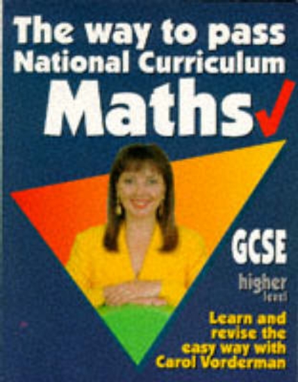 Picture of The Way to Pass GCSE Maths: Higher Level