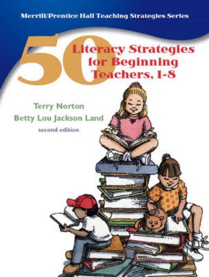 Picture of 50 Literacy Strategies for Beginning Teachers, 1-8