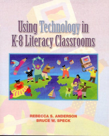 Picture of Using Technology in K-8 Literacy Classrooms