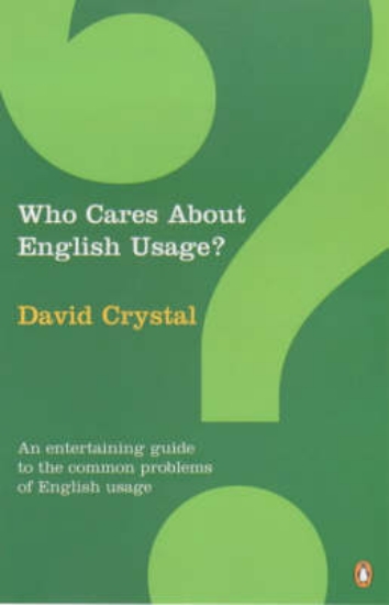 Picture of Who Cares About English Usage?