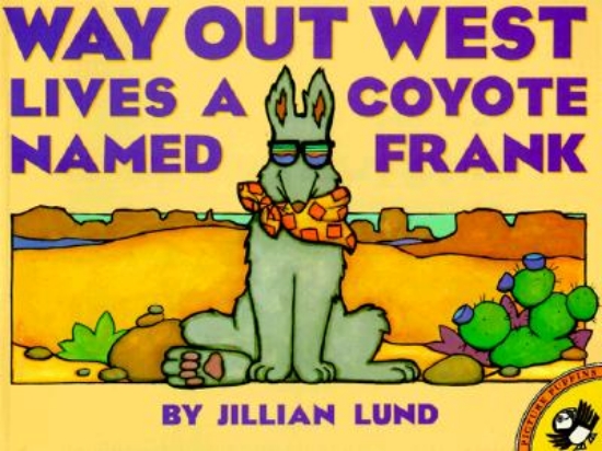 Picture of Way Out West Lives a Coyote Named Frank
