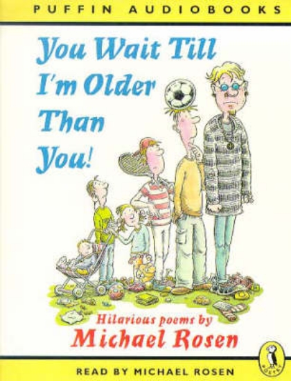 Picture of You Wait Till I'm Older Than You!