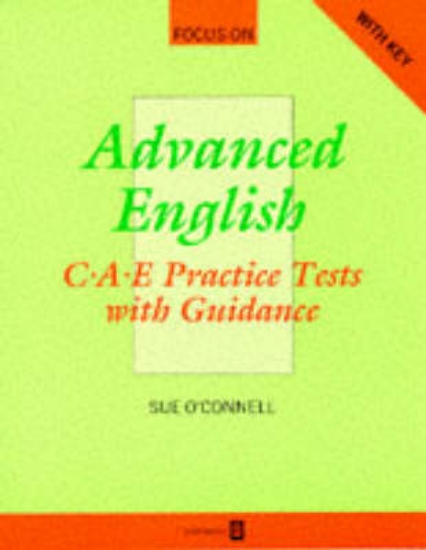 Picture of Focus on Advanced English: C.A.E.Practice Tests wi