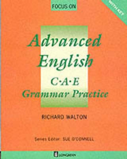 Picture of Focus on Advanced English: C.A.E.Grammar Practice