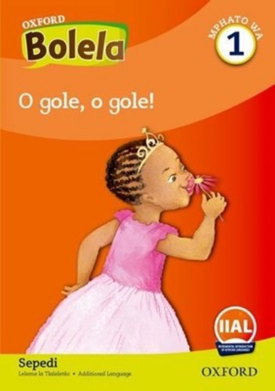 Picture of Oxford Bolela Sepedi Grade 1 Reader 8: O gole o go