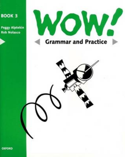Picture of WOW!: Grammar and Practice Book Level 3
