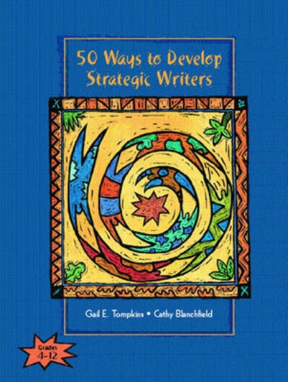 Picture of 50 Ways to Develop Strategic Writers