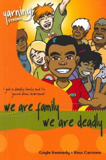 Picture of Yarning Strong We are Family, We are Deadly