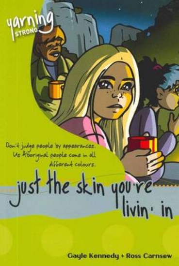 Picture of Yarning Strong Just The Skin You're Livin' In