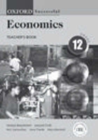 Picture of Oxford successful economics: Gr 12: Teacher's book