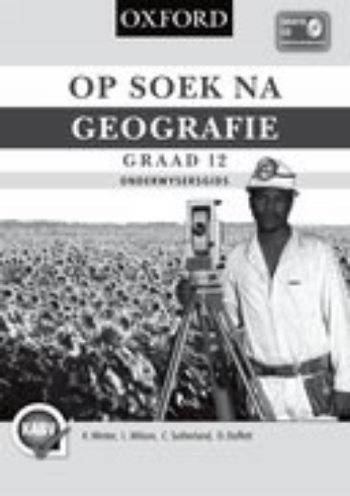 Picture of Op Soek na Geografie Graad 12 Onderwysersgids
