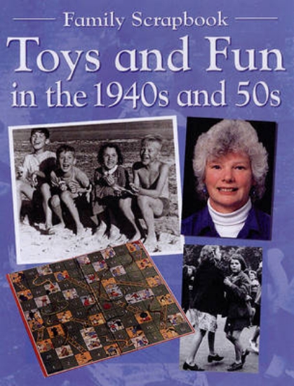 Picture of Toys and Fun in the 1940s and 50s