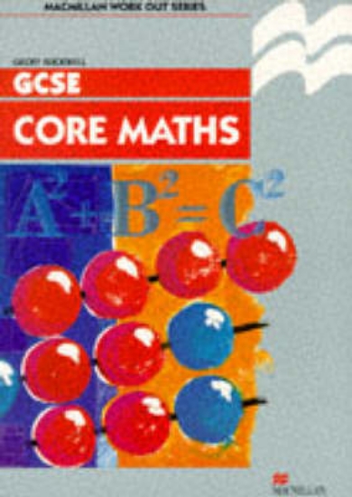 Picture of Work Out Core Mathematics GCSE/KS4
