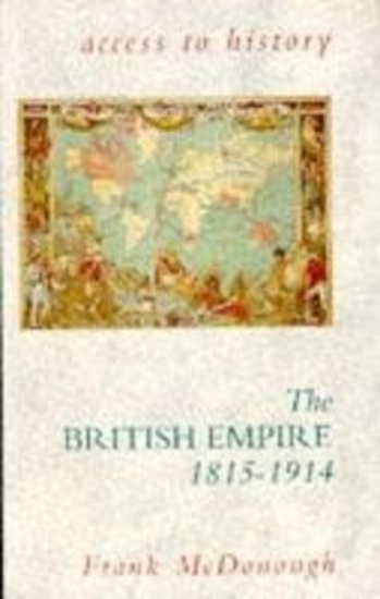 Picture of Access To History: The British Empire, 1815-1914