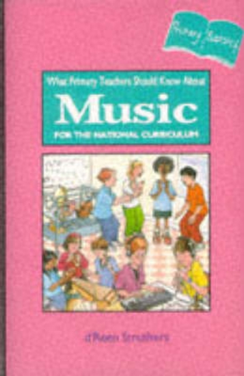 Picture of What Primary Teachers Should Know about Music for