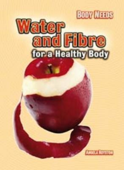 Picture of Water and Fibre for a Healthy Body