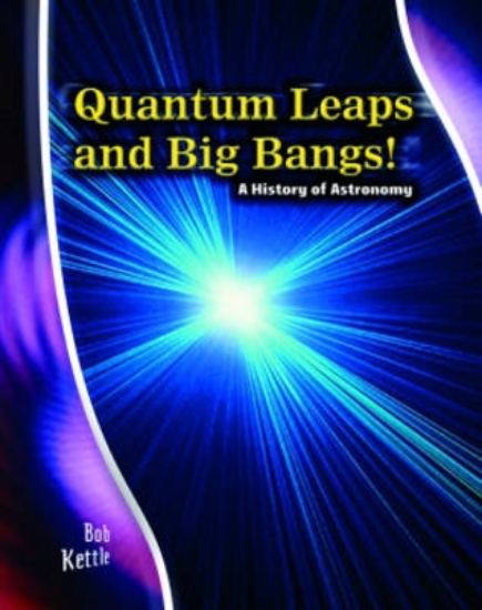 Picture of Quantum Leaps and Big Bangs