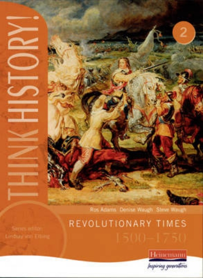 Picture of Think History: Revolutionary Times 1500-1750 Core