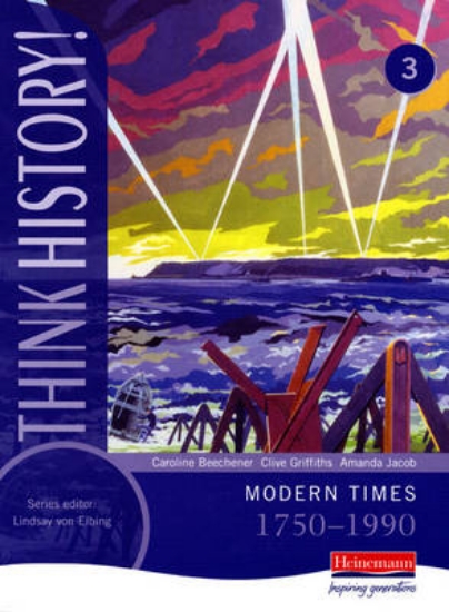 Picture of Think History: Modern Times 1750-1990 Core Pupil B