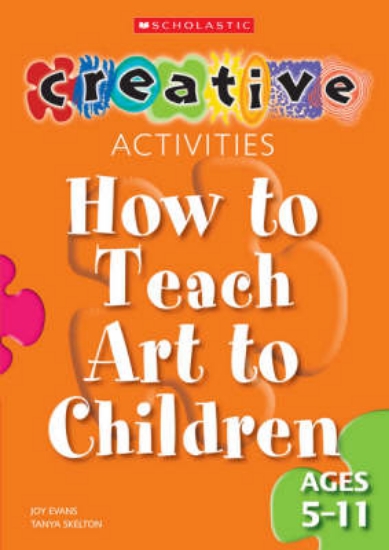Picture of How to Teach Art to Children - Ages 5-11