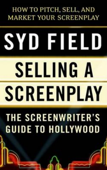 Picture of Selling A Screenplay/Gde To Ho