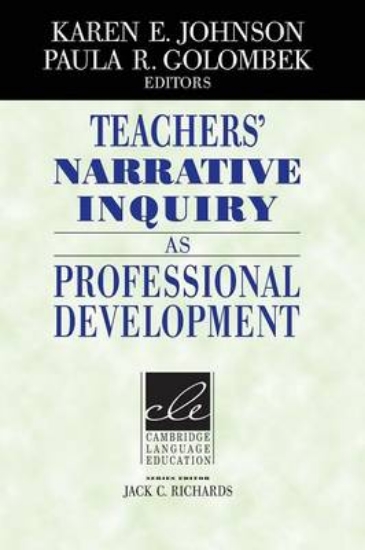 Picture of Teachers' Narrative Inquiry as Professional Develo