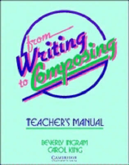 Picture of From Writing to Composing Teacher's manual