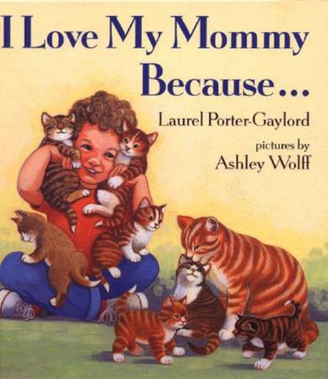 Picture of I Love My Mommy Because--