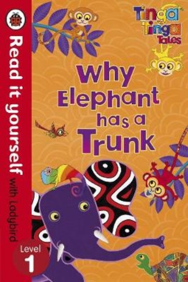 Picture of Tinga Tinga Tales: Why Elephant Has a Trunk - Read