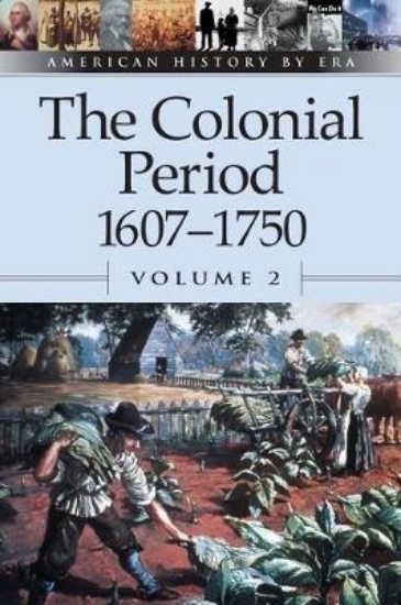 Picture of The Colonial Period 1607-1750: Vol 2