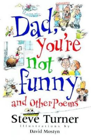 Picture of Dad, You're Not Funny and Other Poems