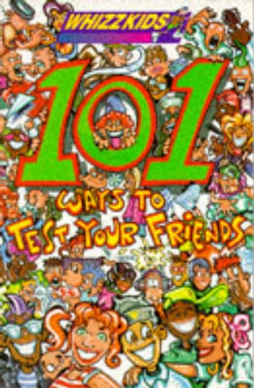 Picture of 101 Ways to Test Your Friends