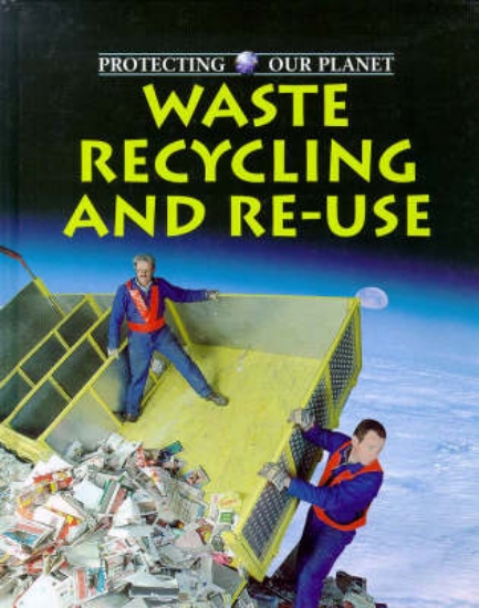 Picture of Waste, Recycling And Reuse