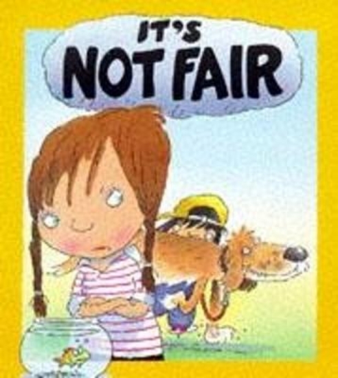 Picture of Your Feelings: It's Not Fair