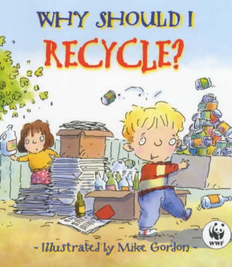Picture of Why Should I: Recycle?
