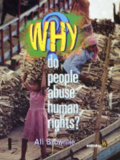 Picture of Why?: Do People Abuse Human Rights?