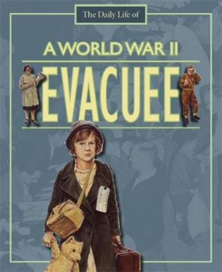 Picture of A Day in the Life of a... World War II Evacuee
