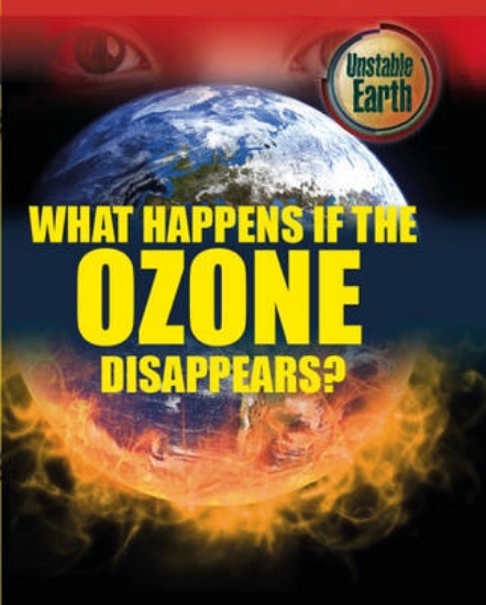 Picture of Unstable Earth: What Happens if the Ozone Layer Di