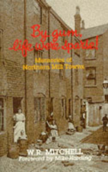 Picture of By Gum, Life Were Sparse!