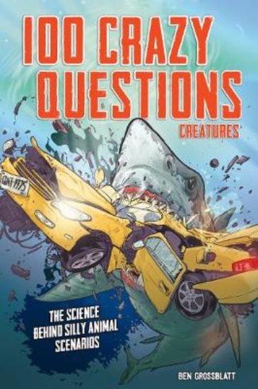 Picture of 100 Crazy Questions: Creatures