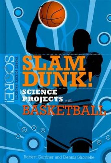 Picture of Slam Dunk! Science Projects with Basketball