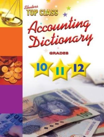 Picture of Top Class Accounting Dictionary Grades 10, 11 &12