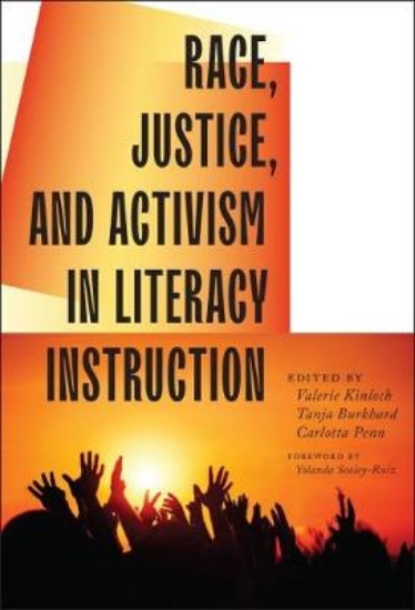 Picture of Race, Justice, and Activism in Literacy Instructio