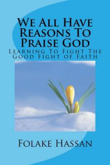 Picture of We All Have Reasons to Praise God