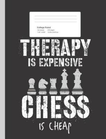 Picture of Therapy is Expensive Chess is Cheap